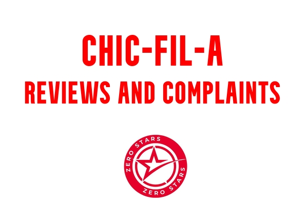 Chick-fil-A Reviews Complaints - Zero Stars